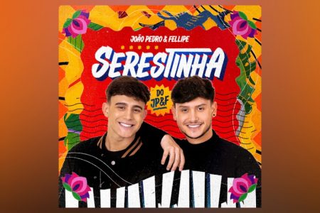 VIRGIN :: A dupla João Pedro e Fellipe disponibiliza seu novo projeto, “SERESTINHA DO JPEF”