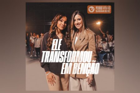 O grupo Pedras Vivas conta com a participação de Sarah Beatriz no single e clipe da inédita “Ele Transformou em Bênção”