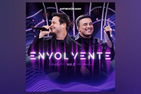 Matheus & Kauan lançam o segundo volume de “Envolvente”, com quatro faixas inéditas