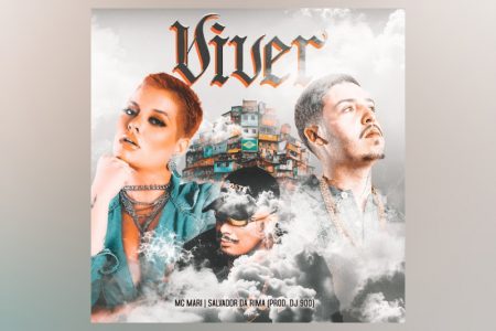 VIRGIN :: Confira a colaboração de Salvador da Rima, MC Mari e DJ 900 na faixa “Viver”