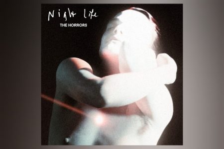VIRGIN :: O grupo The Horrors entra em nova fase com o lançamento do álbum “Night Life”