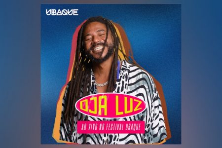 VIRGIN :: Confira o novo EP de Dja Luz com a UBAQUE, “Dja Luz no Festival UBAQUE”