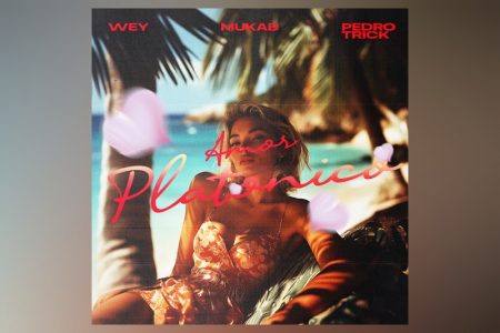 VIRGIN :: Já está disponível a música “Amor Platônico”, uma colaboração de WEY, Mukab e Pedro Trick