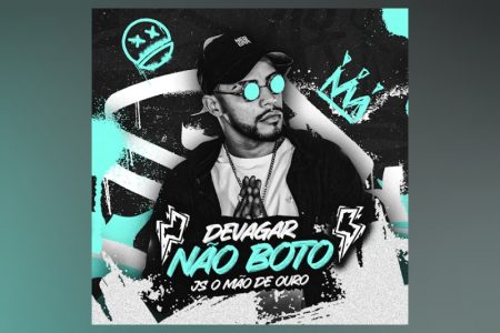 JS o Mão de Ouro lança o single “Devagar Não Boto”, uma faixa de ritmo dançante e envolvente