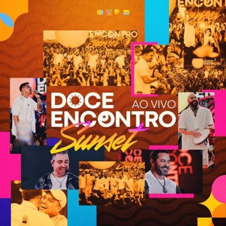 Doce Encontro lança o volume 3 do projeto “Sunset”, que traz a participação especial do grupo Caju Pra Baixo