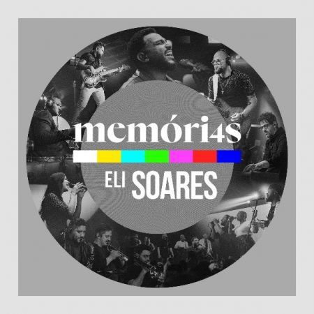 Eli Soares disponibiliza o álbum completo “Memóri4s”, que agrupa o repertório dos seus três últimos EPs. Cantor também estreia o vídeo de “Vou Seguir Com Fé”