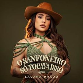 A versão clássica de “O Sanfoneiro Só Tocava Isso”, que agora ganha versão de Lauana Prado, integra a trilha sonora de novela em “Êta Mundo Melhor!”, nova trama das seis da TV Globo