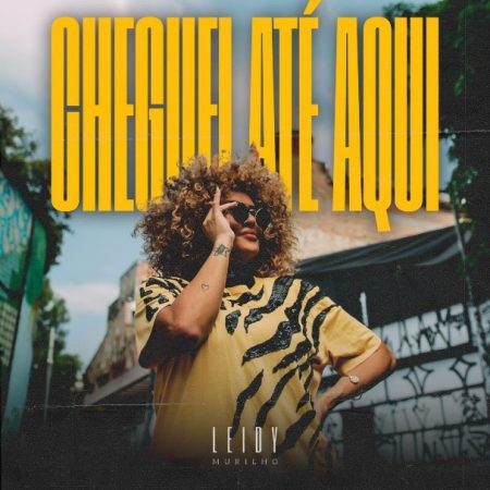 Destaque no reality musical “Estrela da Casa”, cantora Leidy Murilho apresenta o single e clipe de “Cheguei Até Aqui”, seu primeiro lançamento pela Universal Music Christian Group