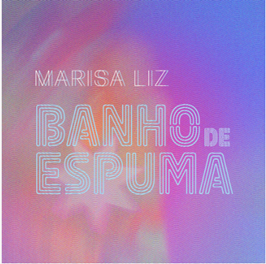 “Banho de Espuma”, um dos grandes sucessos de Rita Lee, acaba de ganhar uma nova versão na voz da cantora portuguesa Marisa Liz