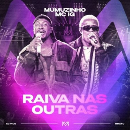 Mumuzinho e MC IG apresentam o single “Raiva nas Outras”