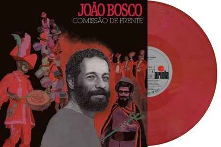 Inesquecível disco de João Bosco, “Comissão de Frente”,  é relançado em vinil pela Universal Music Brasil