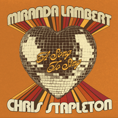 Miranda Lambert traz a colaboração de Chris Stapleton no single “A Song To Sing with Chris Stapleton”