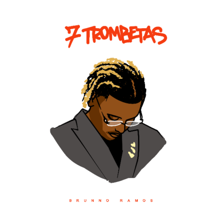 O trapper Brunno Ramos apresenta o single e clipe de “7 Trombetas”