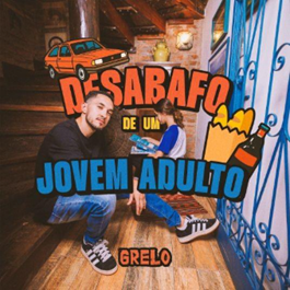 Grelo fala sobre a dureza de crescer em “Desabafo de Um Jovem Adulto”