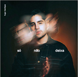 Hugo Henrique lança o single autoral “Só Não Deixa”