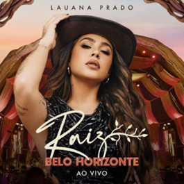 Lauana Prado lança o álbum completo “Raiz Belo Horizonte”