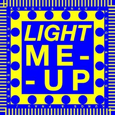 KUNGS faz o lançamento da track colaborativa “Light Me Up”, que traz a participação do trio PNAU
