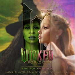 A trilha sonora “Wicked: For Good: The Soundtrack”, já está disponível