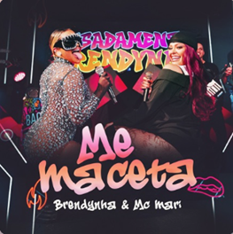 Brendynha e MC Mari estão juntas no explosivo single “ME MACETA”