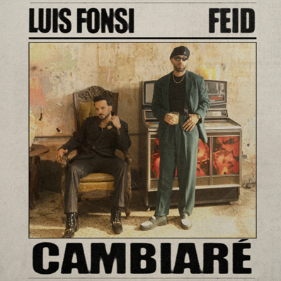 Luis Fonsi e Feid lançam “Cambiaré”, uma colaboração vibrante que celebra ritmo, raízes e evolução