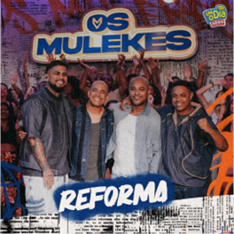 Os Mulekes dão início a 2026 com o projeto “Reforma”, que celebra o legado do grupo