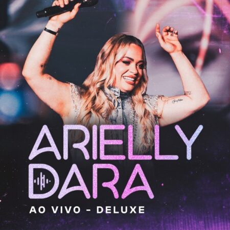 “Ao Vivo”: Arielly Dara completa álbum que coloca a força da mulher no centro do sertanejo nacional