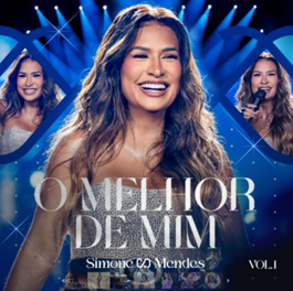 Simone Mendes lança o primeiro volume do DVD “O Melhor de Mim” com repertório 100% inédito e homenagem aos fãs