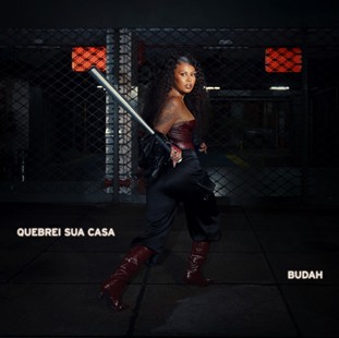 BUDAH lança o novo e potente single “QUEBREI SUA CASA”