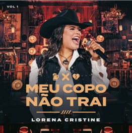 Lorena Cristine lança seu primeiro EP, “Meu Copo Não Trai”, e inicia nova fase com repertório inédito e feats femininos no sertanejo
