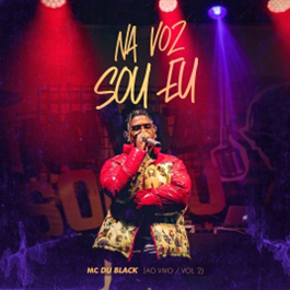 MC Du Black apresenta seu novo álbum, “Eu Sou A Voz”