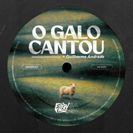 O grupo One Service lança o single e clipe de “O Galo Cantou”, que trazem a participação do cantor Guilherme Andrade