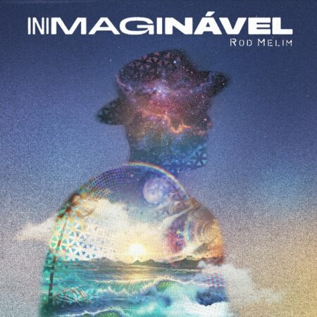 Rod Melim lança a versão completa de “Inimaginável”