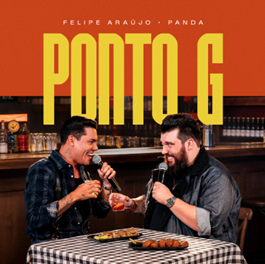 Encontro de amigos: Felipe Araújo junta a sua voz com a de Panda em “Ponto G”
