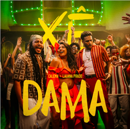Calema e Lauana Prado apresentam “Xê Dama”
