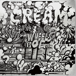 Cream lança versão de “Born Under A Bad Sign” e celebra relançamento histórico de “Wheels Of Fire”