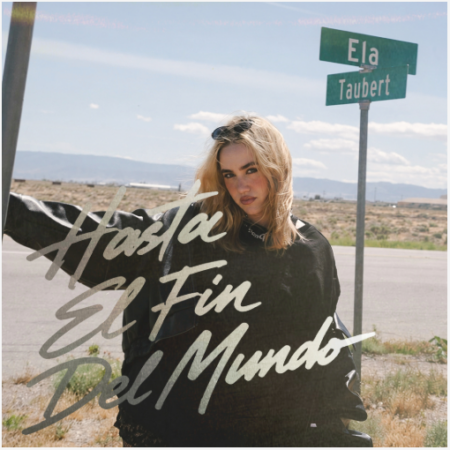 Ela Taubert apresenta o single “Hasta El Fin Del Mundo”