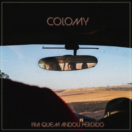 Colomy lança “Pra Quem Andou Perdido”, segundo álbum de inéditas que transforma a dor da despedida em ponte para o recomeço