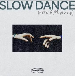 Giant Rooks está de volta com o lançamento do single “Slow Dance (For A Minute)”