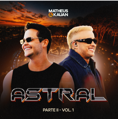 Matheus & Kauan celebram 15 anos de carreira com o lançamento do EP “Astral II – Vol. 1”