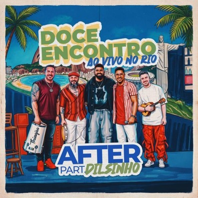DOCE ENCONTRO ABRE NOVO PROJETO COM “AFTER”, SINGLE INÉDITO EM PARCERIA COM DILSINHO