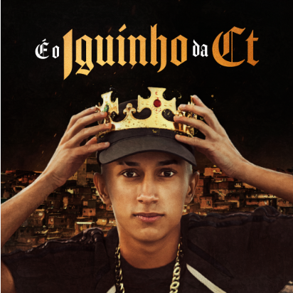 MC Iguinho CT lança álbum “É o Iguinho da CT” e apresenta o novo single “Paquitona”
