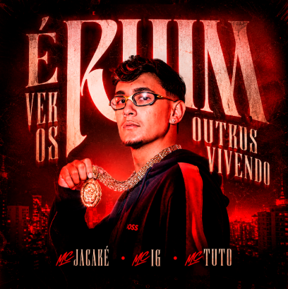 MC Jacaré reúne MC IG e MC Tuto no novo single “É Ruim Ver Os Outros Vivendo”