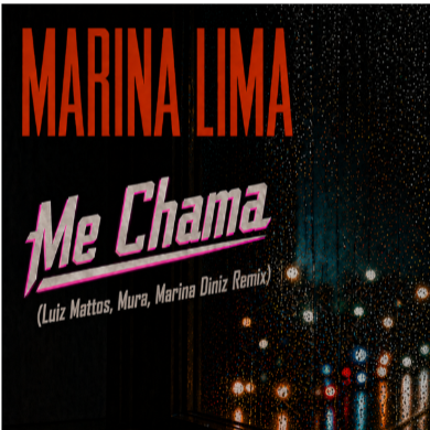“Me Chama” ganha remix oficial da Universal Music Brasil aprovado por Marina Lima e Lobão