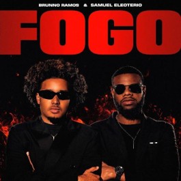 Brunno Ramos e Samuel Eleoterio lançam o single colaborativo “FOGO”, que vem acompanhado de clipe