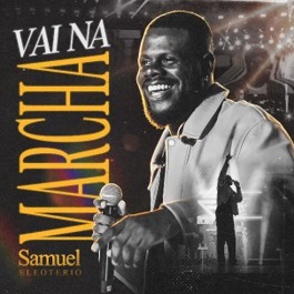 O cantor Samuel Eleoterio lança o single e videoclipe de “Vai na Marcha”