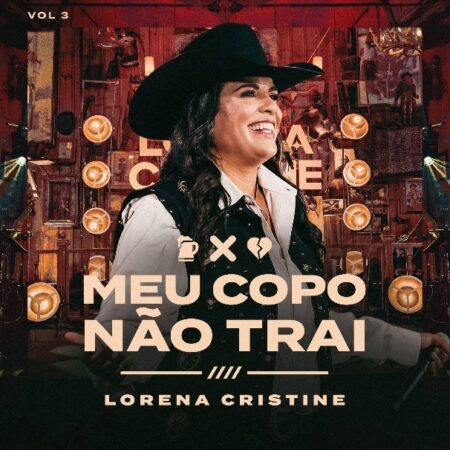 Lorena Cristine anuncia o terceiro volume do DVD “Meu Copo Não Trai” com participação de Luiza Martins