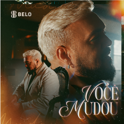 Belo anuncia lança o single “Você Mudou” em todas as plataformas digitais