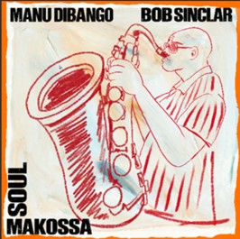 “Soul Makossa” une o lendário DJ e produtor francês Bob Sinclar ao icônico saxofonista camaronês Manu Dibango