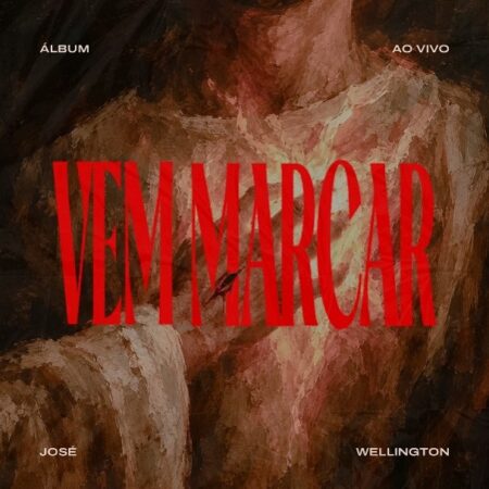 José Wellington lança o álbum “Vem Marcar (Ao Vivo)” e o videoclipe de “A Ti Seja a Glória”