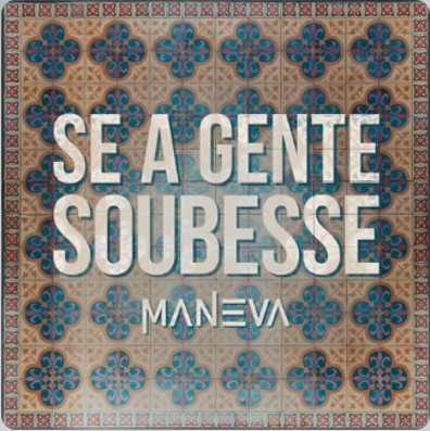Maneva convida à reflexão sobre fé, vida e despedidas em seu novo single, “Se A Gente Soubesse”